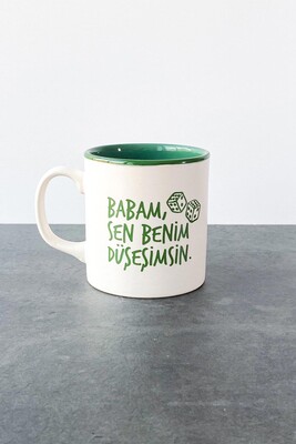 Babam, Düşeşim Kupa | Yeşil 